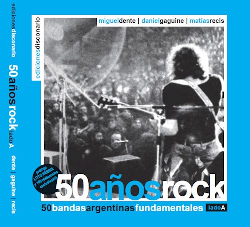 Papel 50 AÑOS ROCK (50 BANDAS ARGENTINAS FUNDAMENTALES) (ILUSTRADO)