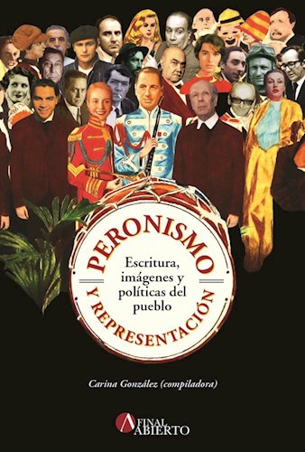 Papel PERONISMO Y REPRESENTACION ESCRITURA IMAGENES Y POLITICAS DEL PUEBLO (COLECCION CRITICA) (RUSTICO)