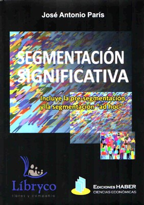 Papel SEGMENTACION SIGNIFICATIVA [INCLUYE LA PRE-SEGMENTACION Y LA SEGMENTACION AD HOC]