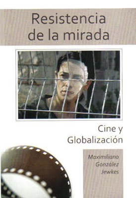 Papel RESISTENCIA DE LA MIRADA CINE Y GLOBALIZACION