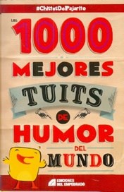 Papel 1000 MEJORES TUITS DE HUMOR DEL MUNDO