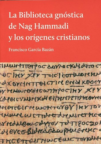 Papel BIBLIOTECA GNOSTICA DE NAG HAMMADI Y LOS ORIGENES CRISTIANOS [COLECCION TRADITIO]