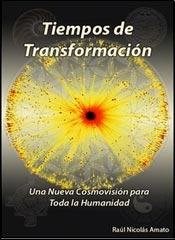 Papel TIEMPOS DE TRANSFORMACION UNA NUEVA COSMOVISION PARA TODA LA HUMANIDAD