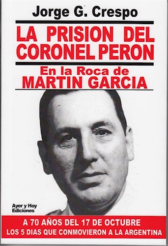 Papel PRISION DEL CORONEL PERON EN LA ROCA DE MARTIN GARCIA