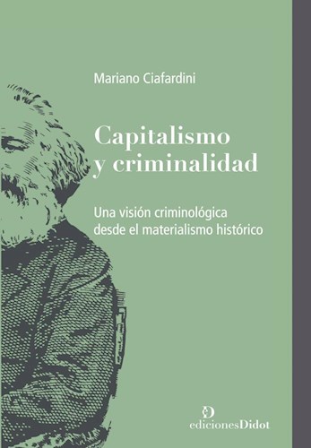Papel CAPITALISMO Y CRIMINALIDAD UNA VISION CRIMINOLOGICA DESDE EL MATERIALISMO HISTORICO