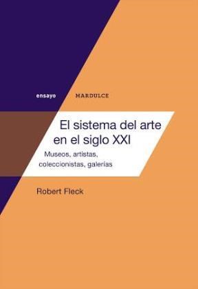 Papel SISTEMA DEL ARTE EN EL SIGLO XXI MUSEOS ARTISTAS COLECC  IONISTAS GALERIAS (ENSAYO)