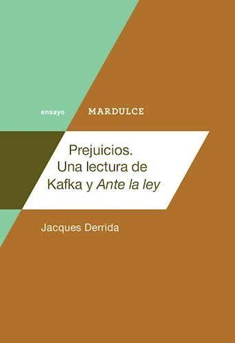 Papel PREJUICIOS UNA LECTURA DE KAFKA Y ANTE LA LEY [BOLSILLO] (COLECCION ENSAYO)