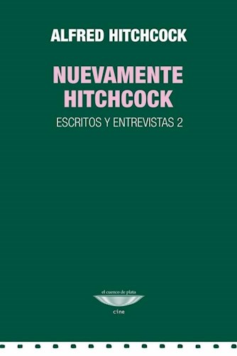 Papel NUEVAMENTE HITCHCOCK ESCRITOS Y ENTREVISTAS 2 (COLECCION CINE)