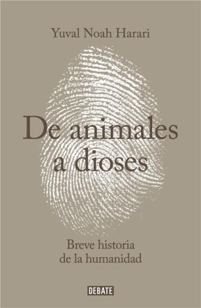 Papel DE ANIMALES A DIOSES BREVE HISTORIA DE LA HUMANIDAD (COLECCION DEBATE HISTORIA)