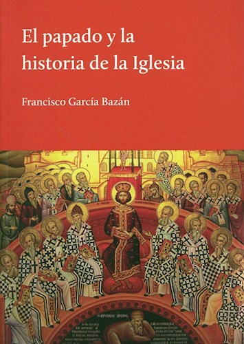 Papel PAPADO Y LA HISTORIA DE LA IGLESIA (COLECCION TRADITIO)