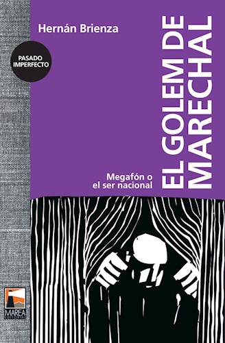 Papel GOLEM DE MARECHAL MEGAFON O SER NACIONAL (COLECCION PASADO IMPERFECTO)
