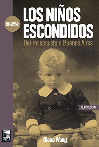Papel NIÑOS ESCONDIDOS DEL HOLOCAUSTO A BUENOS AIRES (COLECCION HISTORIA URGENTE)