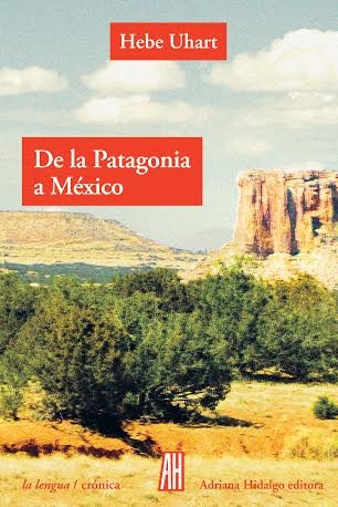 Papel DE LA PATAGONIA A MEXICO (COLECCION CRONICA) (RUSTICA)