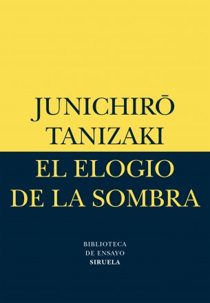 Papel ELOGIO DE LA SOMBRA (COLECCION BIBLIOTECA DE ENSAYO) (BOLSILLO)