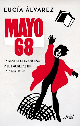 Papel MAYO 68 LA REVUELTA FRANCESA Y SUS HUELLAS EN LA ARGENTINA