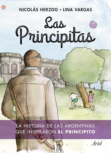Papel PRINCIPITAS LA HISTORIA DE LAS ARGENTINAS QUE INSPIRARON EL PRINCIPITO