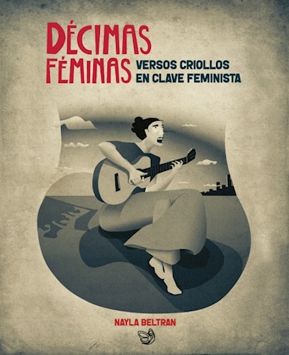 Papel DECIMAS FEMINAS VERSOS CRIOLLOS EN CLAVE FEMINISTA
