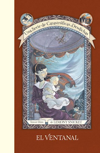 VENTANAL (SAGA UNA SERIE DE CATASTROFICAS DESDICHAS 3) (RUSTICA) por  SNICKET LEMONY - 9789873820823 - Casassa y Lorenzo