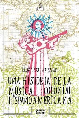 Papel UNA HISTORIA DE LA MUSICA COLONIAL HISPANOAMERICANA