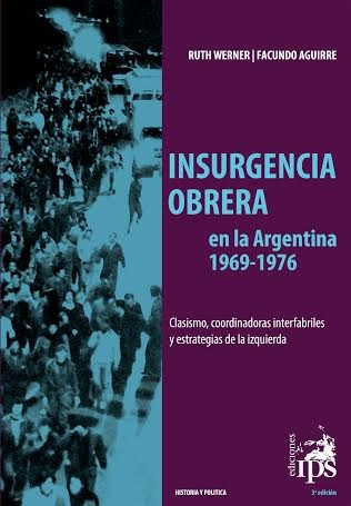 Papel INSURGENCIA OBRERA EN LA ARGENTINA (1969 - 1976) (HISTORIA Y POLITICA) (3 EDICION) (RUSTICO)