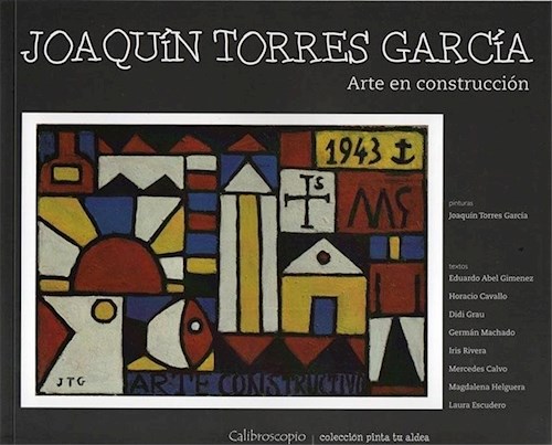 Papel JOAQUIN TORRES GARCIA ARTE EN CONSTRUCCION (COLECCION PINTA TU ALDEA)