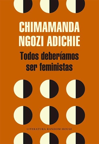 Papel TODOS DEBERIAMOS SER FEMINISTAS (LITERATURA RANDOM HOUSE)