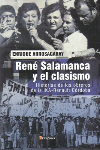 Papel RENE SALAMANCA Y EL CLASISMO HISTORIAS DE LOS OBREROS DE LA IKA-RENAULT CORDOBA