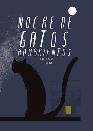 Papel NOCHE DE GATOS HAMBRIENTOS (ILUSTRADO) (CARTONE)