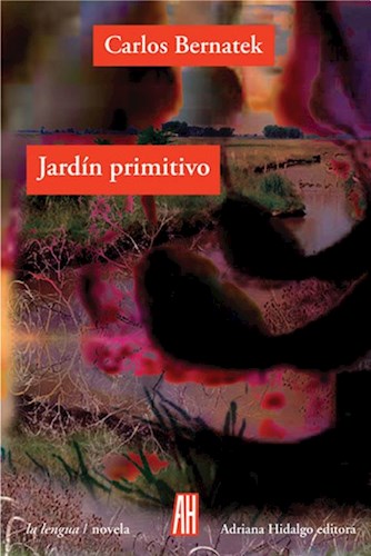 Papel JARDIN PRIMITIVO (COLECCION LA LENGUA / NOVELA)