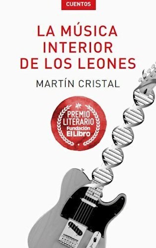 Papel MUSICA INTERIOR DE LOS LEONES (PREMIO LITERARIO FUNDACION EL LIBRO)
