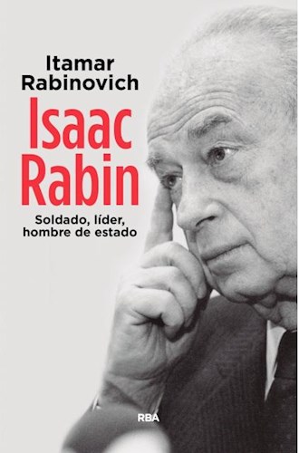 Papel ISAAC RABIN SOLDADO LIDER ESTADISTA (RUSTICA)