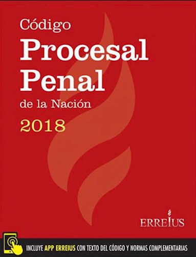 Papel CODIGO PROCESAL PENAL DE LA NACION 2018 (INCLUYE APP ERREIUS CON TEXTO DEL CODIGO Y NORMAS COMPLEMEN