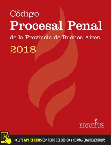 Papel CODIGO PROCESAL PENAL DE LA PROVINCIA DE BUENOS AIRES 2018 (INCLUYE APP ERREIUS CON TEXTO DEL CODIGO