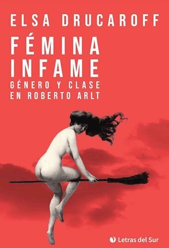 Papel FEMINA INFAME GENERO Y CLASE EN ROBERTO ARLT