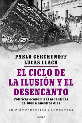 Papel CICLO DE LA ILUSION Y EL DESENCANTO POLITICAS ECONOMICAS ARGENTINAS DE 1880 A NUESTROS DIAS
