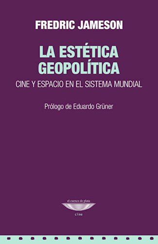 Papel ESTETICA GEOPOLITICA CINE Y ESPACIO EN EL SISTEMA MUNDIAL (COLECCION CINE)