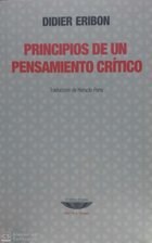 Papel PRINCIPIOS DE UN PENSAMIENTO CRITICO [TRADUCCION DE HORACIO PONS] (COLECCION TEORIA Y ENSAYO)