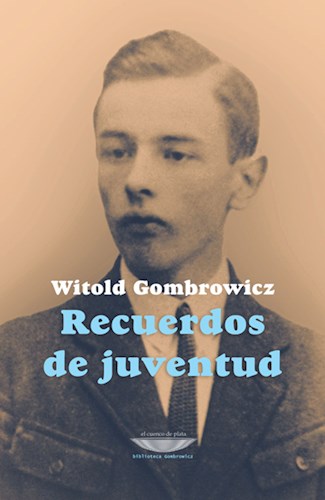 Papel RECUERDOS DE JUVENTUD (COLECCION BIBLIOTECA GOMBROWICZ)