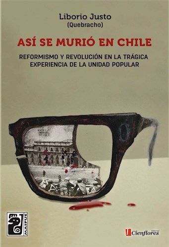 Papel ASI SE MURIO EN CHILE REFORMISMO Y REVOLUCION EN LA TRAGICA EXPERIENCIA DE LA UNIDAD POPULAR (RUST.)