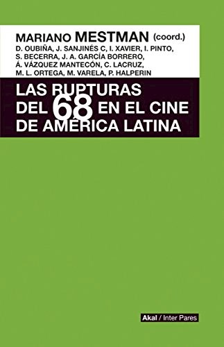 Papel RUPTURAS DEL 68 EN EL CINE DE AMERICA LATINA (COLECCION INTER PARES)