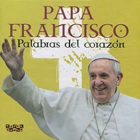 Papel PAPA FRANCISCO PALABRAS DEL CORAZON (CARTONE)