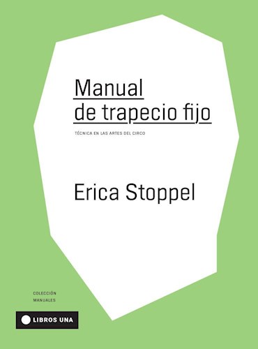 Papel MANUAL DE TRAPECIO FIJO TECNICA EN LAS ARTES DEL CIRCO (COLECCION MANUALES)