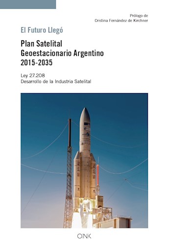 Papel FUTURO LLEGO PLAN SATELITAL GEOESTACIONARIO ARGENTINO 2015-2035 (LEY 27208)