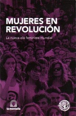 Papel MUJERES EN REVOLUCION LA NUEVA OLA FEMINISTA MUNDIAL