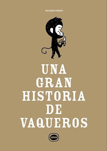 Papel UNA GRAN HISTORIA DE VAQUEROS (CARTONE)