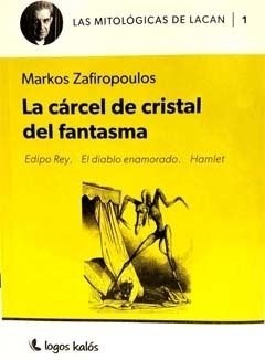 Papel MITOLOGIAS DE LACAN CARCEL DE CRISTAL DEL FANTASMA (EDIPO REY  - EL DIABLO ENAMORADO - HAMLET)