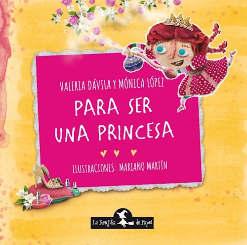 Papel PARA SER UNA PRINCESA (ILUSTRADO) (+4 AÑOS)