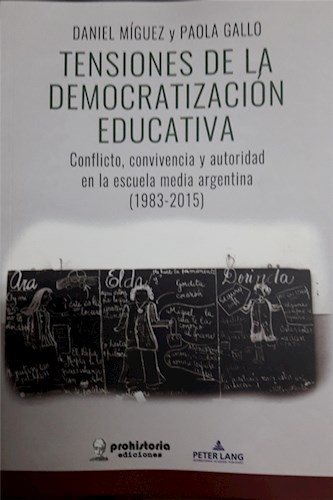 Papel TENSIONES DE LA DEMOCRATIZACION EDUCATIVA (COLECCION HISTORIA Y EDUCACION 4)