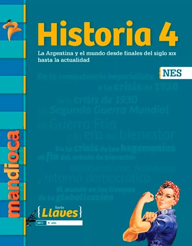Papel HISTORIA 4 MANDIOCA LLAVES LA ARGENTINA Y EL MUNDO DESDE FINALES DEL SIGLO... [NES] (2020)