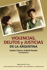 Papel VIOLENCIAS DELITOS Y JUSTICIAS EN LA ARGENTINA